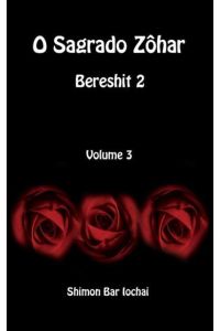 O Sagrado Zôhar - Bereshit 2 - Volume 3