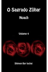 O Sagrado Zôhar - Noach - Volume 4