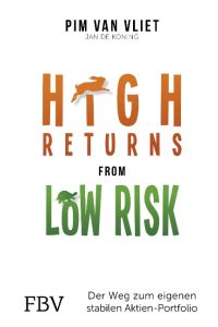 High Returns from Low Risk  - Der Weg zum eigenen stabilen Aktien-Portfolio
