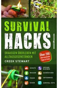 Survival Hacks  - Draußen überleben mit Alltagsgegenständen