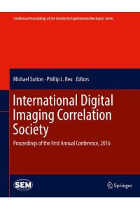 International Digital Imaging Correlation Society  - Proceedings of the First Annual Conference, 2016