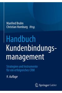 Handbuch Kundenbindungsmanagement  - Strategien und Instrumente für ein erfolgreiches CRM