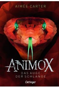Animox 02. Das Auge der Schlange  - Das Auge der Schlange