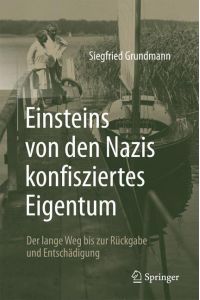 Einsteins von den Nazis konfisziertes Eigentum  - Der lange Weg bis zur Rückgabe und Entschädigung