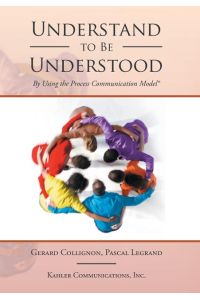 Understand to Be Understood  - By Using the Process Communication Model