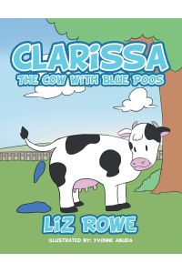 Clarissa  - The Cow with Blue Poos