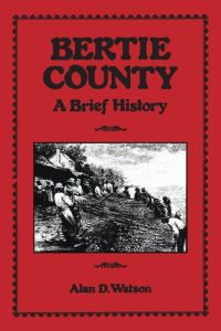 Bertie County  - A Brief History