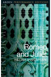 Romeo and Juliet: Arden Performance Editions