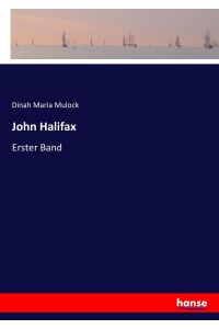John Halifax  - Erster Band