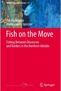Fish on the Move  - Fishing Between Discourses and Borders in the Northern Adriatic