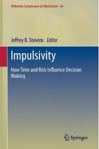 Impulsivity  - How Time and Risk Influence Decision Making