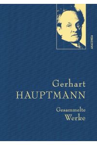 Gerhart Hauptmann - Gesammelte Werke (Iris®-LEINEN-Ausgabe)  - Iris®-LEINEN-Ausgabe