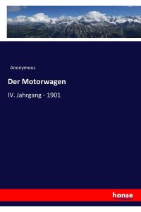 Der Motorwagen  - IV. Jahrgang - 1901