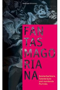 Fantasmagoriana  - Geisterbarbiere, Totenbräute und mordende Porträts