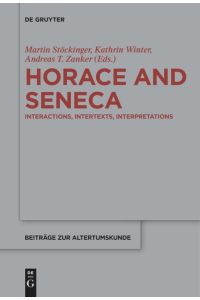 Horace and Seneca  - Interactions, Intertexts, Interpretations