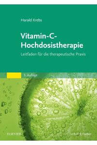 Vitamin-C-Hochdosistherapie  - Leitfaden für die therapeutische Praxis