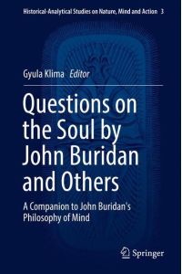 Questions on the Soul by John Buridan and Others  - A Companion to John Buridan's Philosophy of Mind