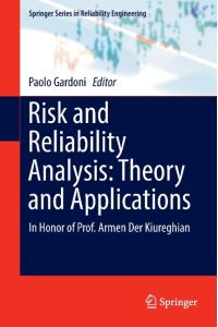 Risk and Reliability Analysis: Theory and Applications  - In Honor of Prof. Armen Der Kiureghian