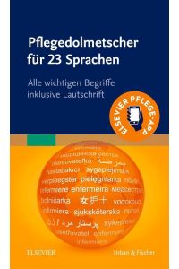 Pflegedolmetscher für 23 Sprachen  - Alle wichtigen Begriffe inklusive Lautschrift