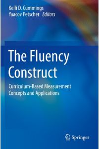 The Fluency Construct  - Curriculum-Based Measurement Concepts and Applications