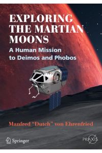 Exploring the Martian Moons  - A Human Mission to Deimos and Phobos