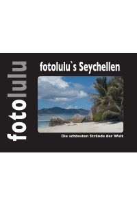 fotolulu's Seychellen  - Die schönsten Strände der Welt