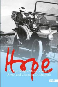 Hope  - Dr. Hope Bridges Adams-Lehmann - Ärztin und Visionärin. Die Biografie