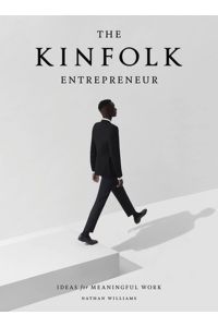 The Kinfolk Entrepreneur  - Ideas for Meaningful Work