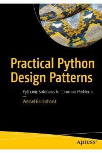 Practical Python Design Patterns  - Pythonic Solutions to Common Problems