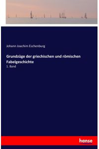 Grundzüge der griechischen und römischen Fabelgeschichte  - 1. Band