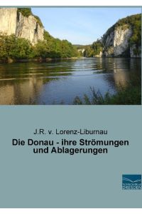 Die Donau - ihre Strömungen und Ablagerungen