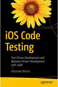 iOS Code Testing  - Test-Driven Development and Behavior-Driven Development with Swift
