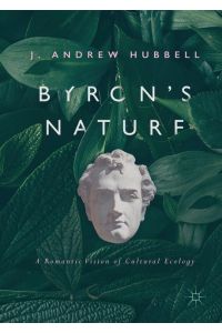 Byron's Nature  - A Romantic Vision of Cultural Ecology