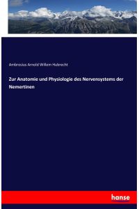 Zur Anatomie und Physiologie des Nervensystems der Nemertinen