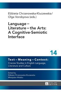 Language ¿ Literature ¿ the Arts: A Cognitive-Semiotic Interface