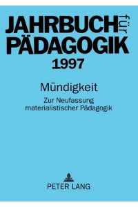 Jahrbuch für Pädagogik 1997  - Mündigkeit