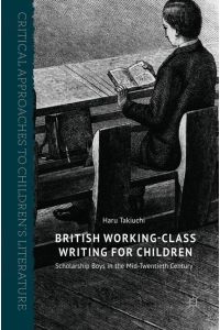 British Working-Class Writing for Children  - Scholarship Boys in the Mid-Twentieth Century