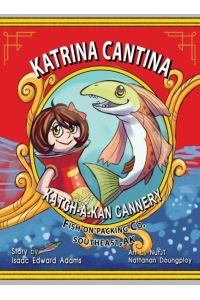 Katrina Cantina  - Katch-a-kan Cannery