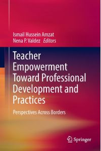 Teacher Empowerment Toward Professional Development and Practices  - Perspectives Across Borders