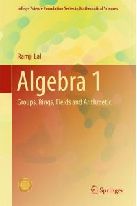 Algebra 1  - Groups, Rings, Fields and Arithmetic