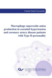 Macrophage superoxide anion production in essential hypertension and coronary artery disease patients with Type D personality