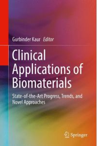 Clinical Applications of Biomaterials  - State-of-the-Art Progress, Trends, and Novel Approaches