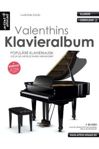 Valenthins Klavieralbum  - Populäre, romantische Klaviermusik, leicht bis mittelschwer arrangiert (inkl. Download)