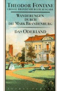 Wanderungen durch die Mark Brandenburg 2  - Zweiter Teil. Das Oderland. Barnim-Lebus. Große Brandenburger Ausgabe