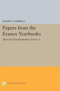 Papers from the Eranos Yearbooks, Eranos 5  - Man and Transformation
