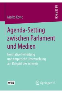 Agenda-Setting zwischen Parlament und Medien  - Normative Herleitung und empirische Untersuchung am Beispiel der Schweiz