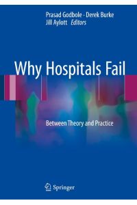 Why Hospitals Fail  - Between Theory and Practice
