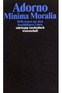Minima Moralia. Reflexionen aus dem beschädigten Leben  - Gesammelte Schriften in 20 Bänden, Band 4