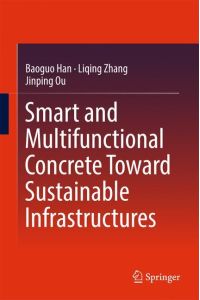 Smart and Multifunctional Concrete Toward Sustainable Infrastructures