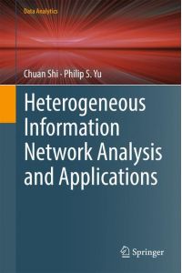 Heterogeneous Information Network Analysis and Applications